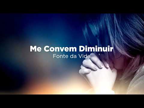 Me convém diminuir    Ministério Fonte da Vida   Playback