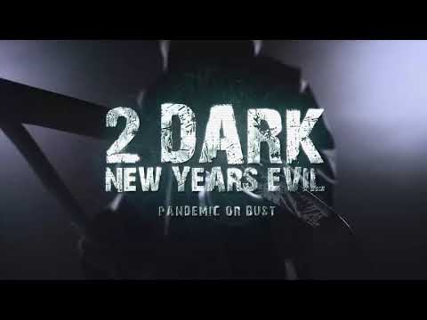 2 DARK New Years Evil 2021 Teaser Trailer