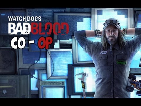 Watch Dogs: Bad Blood Part #1.5 CO-OP!
