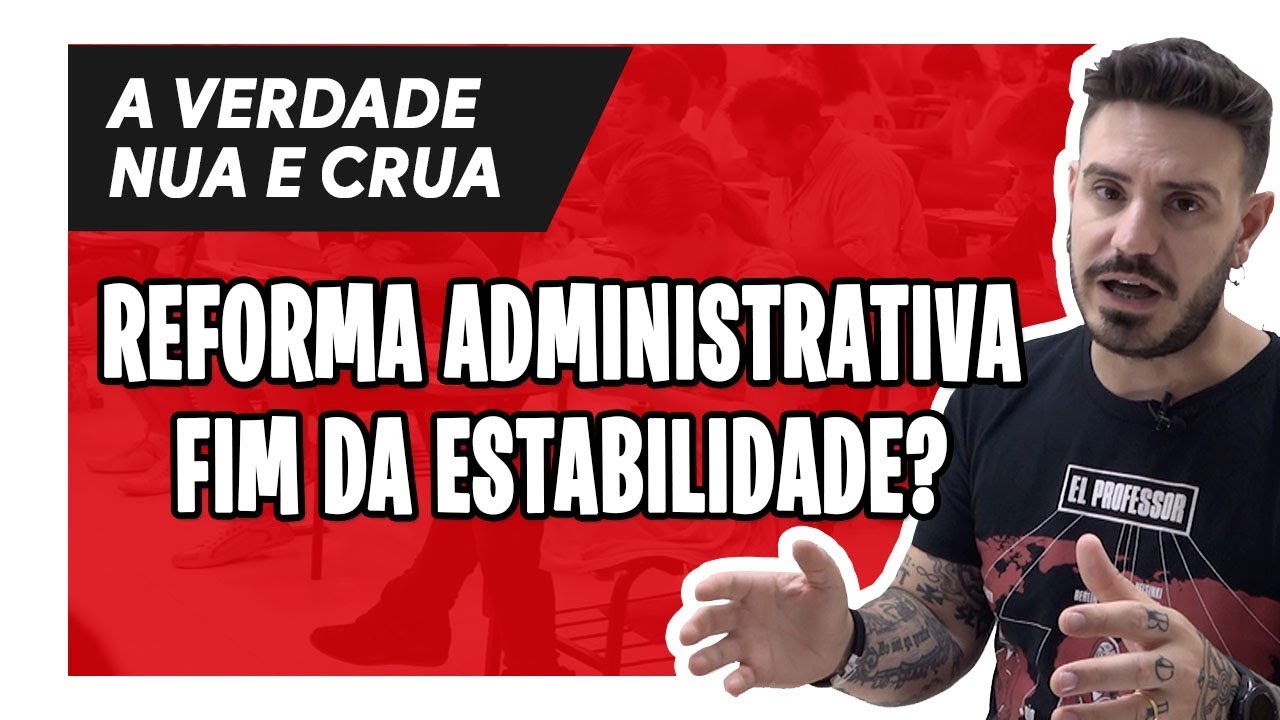 REFORMA ADMINISTRATIVA - FIM DA ESTABILIDADE?  | A Verdade Nua e Crua [Pablo Jamilk]