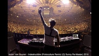 Armin Van Buuren - Indestructible (Protoculture Remix) (Dj Sunny Re-Master) 2016