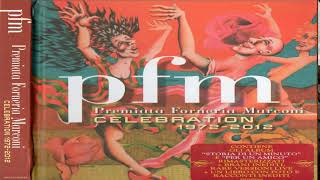 Premiata Forneria Marconi ‎– Celebration 1972-2012 Full Album HQ
