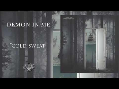 Demon In Me - Cold Sweat