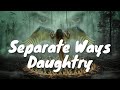 Daughtry (feat. Lzzy Hale) – Separate Ways (Worlds Apart) (Lyrics) 💗♫