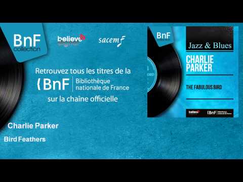 Charlie Parker - Bird Feathers - feat. Miles Davis