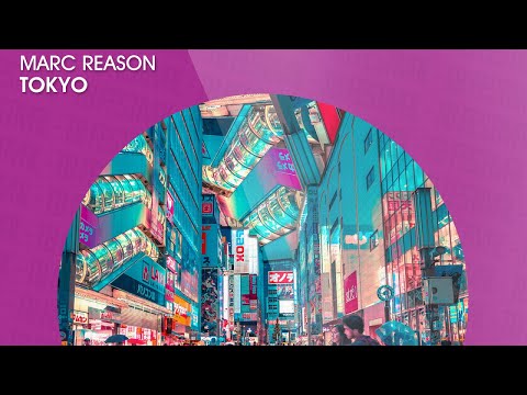 Marc Reason - Tokyo (Official)