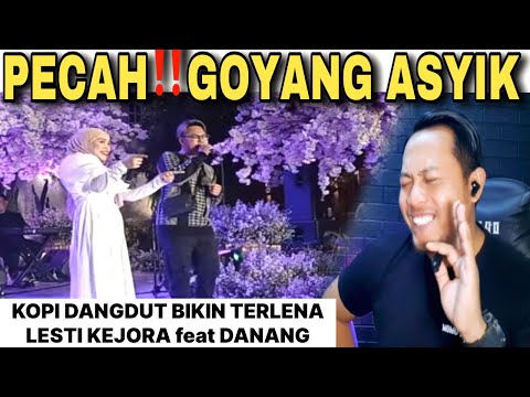 PECAH‼️GOYANG ASYIK - KOPI DANGDUT BIKIN TERLENA - LESTI LEJORA feat DANANG