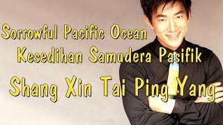 Download lagu Shang Xin Tai Ping Yang-Kesedihan Samudera Pasifik-任贤齐-伤心太平洋 mp3