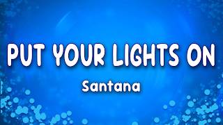 Download lagu Santana - Put Your Lights On (Lyrics) ft. Everlast mp3