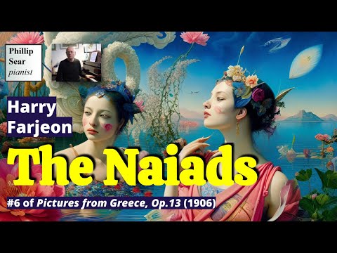 Harry Farjeon: The Naiads, Op.13 No.6