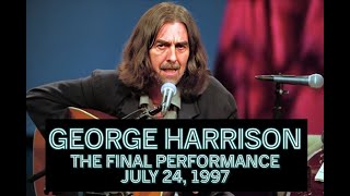 Download lagu George Harrison 's Final Performance - July 24, 1997 #thebeatles #georgeharrison mp3 Download lagu George Harrison 's Final Performance - July 24, 1997 #thebeatles #georgeharrison mp3