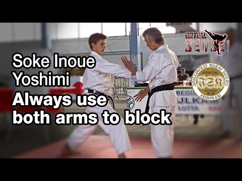Soke Inoue Yoshimi - Always use both arms to block - Seminar Italy 2013