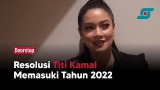 Resolusi Titi Kamal Memasuki Tahun 2022 | Opsi.id