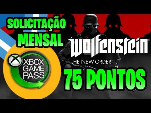 WOLFENSTEIN:  THE NEW ORDER - SOLICITAÇÃO MENSAL DO GAME PASS 75 PONTOS MICROSOFT REWARDS