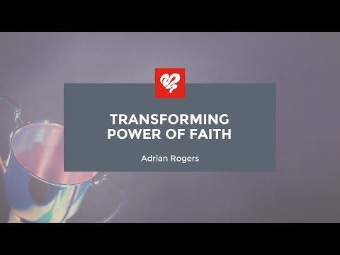 Adrian Rogers: Transforming Power of Faith (2403)