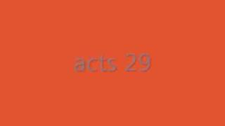 acts 29 come on
