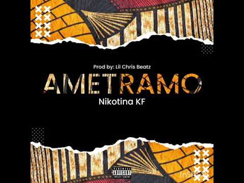 05. Nikotina KF - AMETRAMO ft Lil Chris (prod by Lil Chris Beatz)