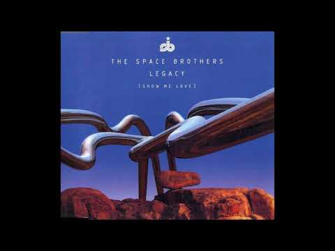 The Space Brothers - Legacy (Show Me Love) (Mash Up Matt Mix) (1999)