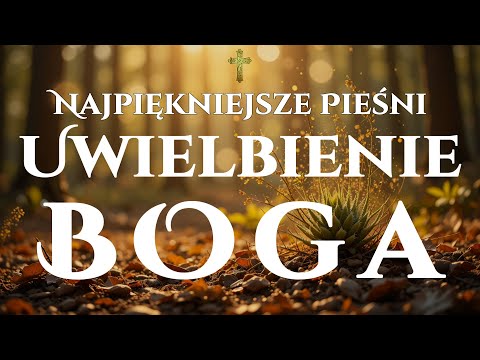 🙌🏻🔥1 Godzina Uwielbienia – Najpiękniejsze pieśni, które ogrzeją twoje serce i zbliżą cię do Boga
