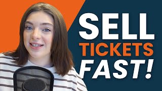How to Sell Tickets Fast: 5 Powerful Strategies