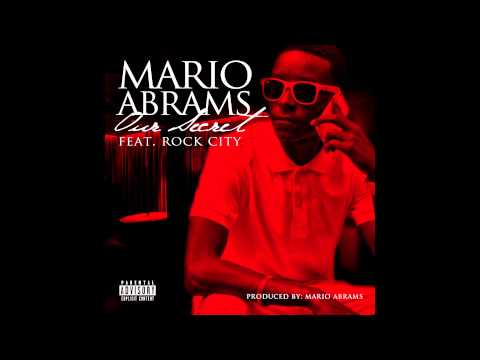 Our Secret - Mario Abrams ft. R.City