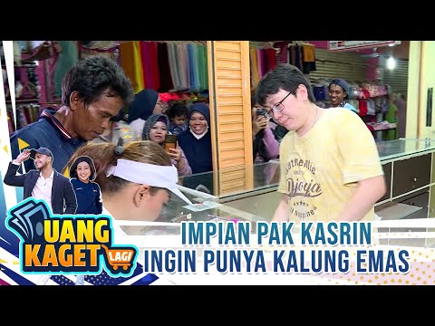 Impian Pak Kasrin Untuk Punya Kalung Emas - UANG KAGET LAGI