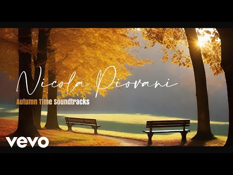 Nicola Piovani - AUTUMN TIME SOUNDTRACKS: A Musical Journey Through the Fall Season