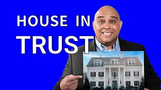 How to Transfer Property into Trust without unnecessary cost and delay to your estate