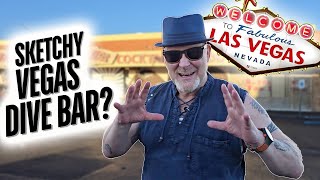 Sketchy Vegas Dive Bar or The Best Kept Local Secret