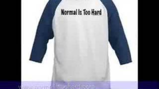 www.Normal is Too Hard.com