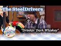 THE STEELDRIVERS perform DRINKIN' DARK WHISKEY on LARRY'S COUNTRY DINER!