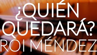 ¿Quién quedará? - Roi Méndez (Piano Cover) + ACORDES/LETRA