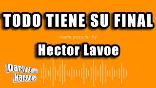 Hector Lavoe - Todo Tiene Su Final (Versión Karaoke)