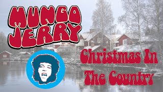 Mungo Jerry - Christmas In The Country
