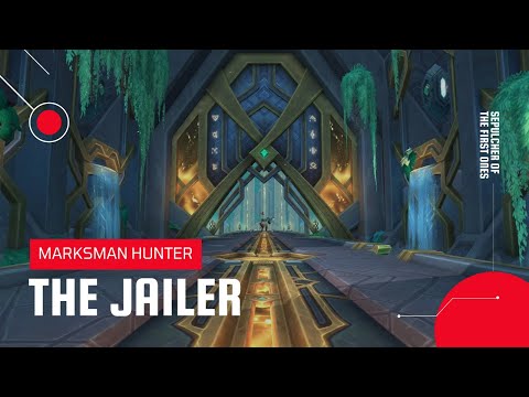 World of Warcraft: Shadowlands | The Jailer Sepulcher of the First Ones Normal | MM Hunter