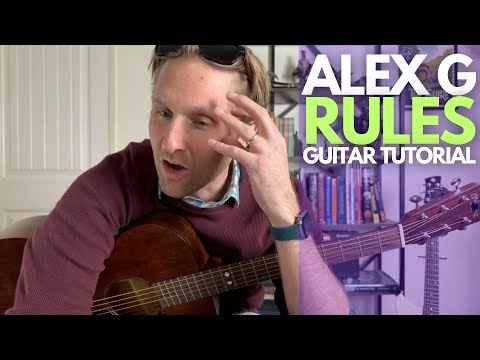 Rules by Alex G Guitar Tutorial - Guitar Lessons with Stuart!