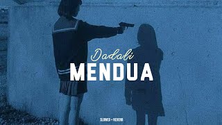 Download lagu Dadali - Mendua ( Slowed Reverb ) mp3 Download lagu Dadali - Mendua ( Slowed Reverb ) mp3