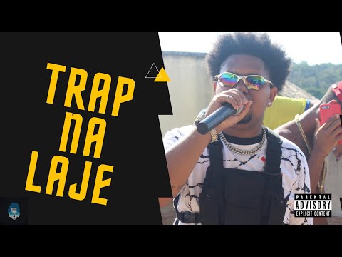 4 - Trap na Laje - BUJ (DO ALTO DO MORRO)