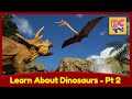 Learn About Dinosaurs Part 2 For Kids Velociraptor Quetzalcoatlus Fossils And More