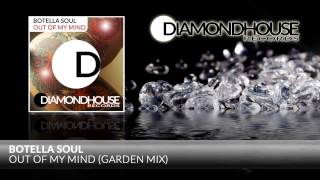 Botella Soul - Out Of My Mind (Garden Mix) / Diamondhouse Records