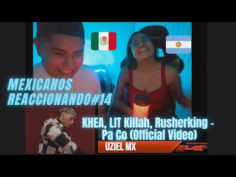 KHEA, LIT Killah, Rusherking - Pa Co (Reaccion)