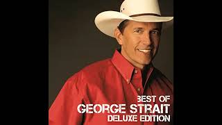 George Strait • Love&#39;s Gonna Make It Alright