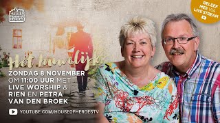(NL) House of Heroes Zondagdienst met Rien &amp; Petra van den Broek