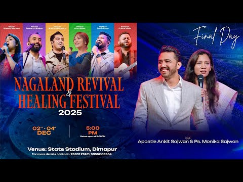 Nagaland Revival & Healing Festival (FINAL DAY ) @AnkitSajwanMinistries