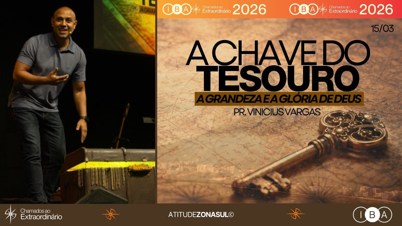 A CHAVE DO TESOURO - A grandeza e a glória de Deus
