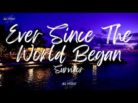 Survivor - Ever Since The World Began (Lyrics)