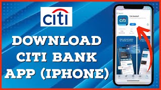 How to Download/Install Citi Bank Mobile  Banking App 2023?