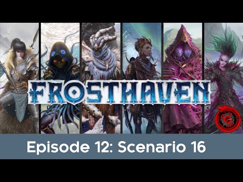Ep12 - Frosthaven - Scenario 16 - Derelict Elevator
