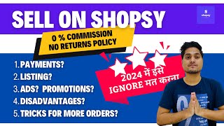 Sell On Shopsy 2024 Complete Course || Payment, Ads, Promotions, Signup, Listing || फ़ायदे नुक़सान