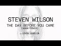 Steven Wilson The Day Before You Came ABBA Cover From Cover Version